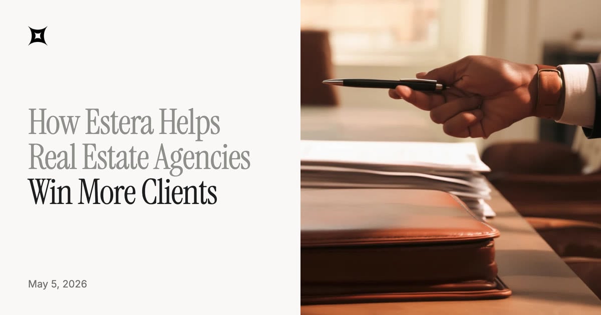 How Estera Helps Real Estate Agencies Win More Clients