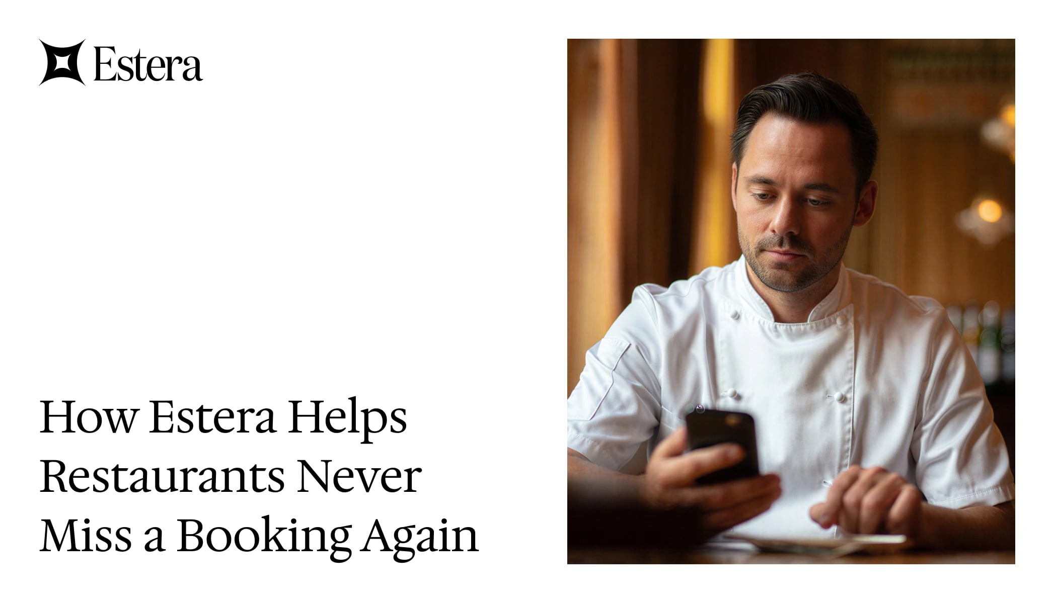 How Estera Helps Restaurants Never Miss a Booking Again